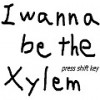 IwannabetheXylem