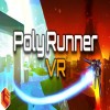 PolyRunnerVR版