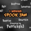 iwannaspookjam